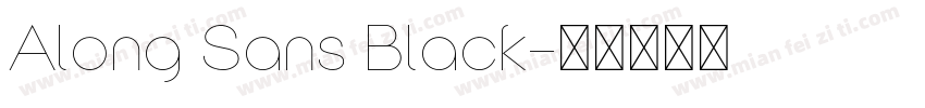 Along Sans Black字体转换